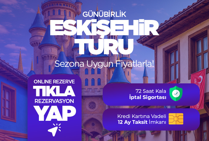 Günübirlik Eskişehir Turu