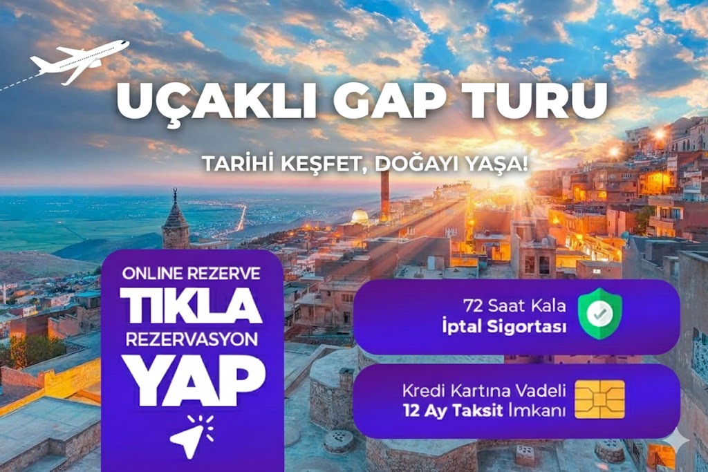 Uçaklı GAP Turu ( 4 gece konaklamalı )