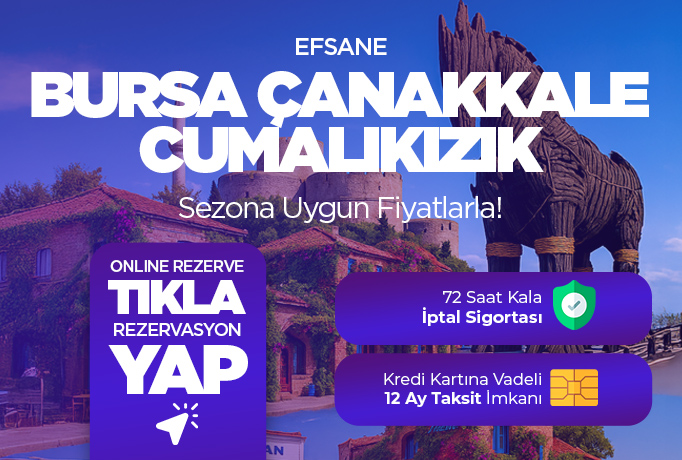  Bursa- Cumalıkızık - Çanakkale Turu 