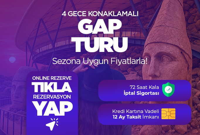 4 Gece Konaklamalı GAP Turu